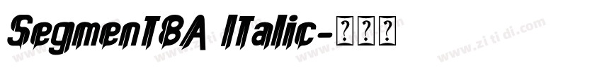 Segment8A Italic字体转换